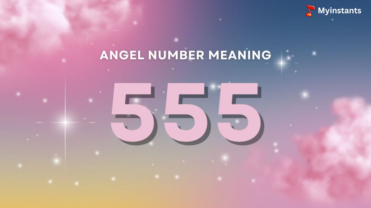 555 Angel Number Meaning and Significance in Numerology