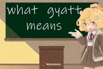 Gyatt (Gyat) Meaning - Pronunciation, How & When to use