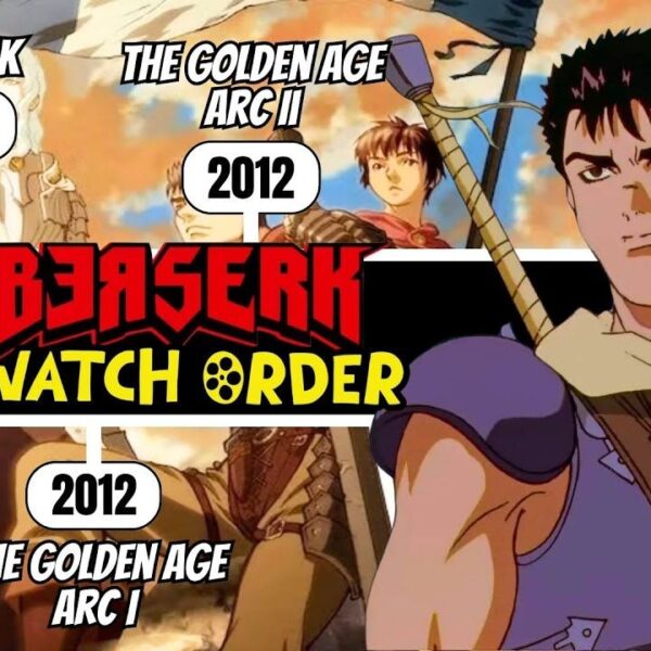 Berserk Watch Order – How to Watch Berserk in Order?