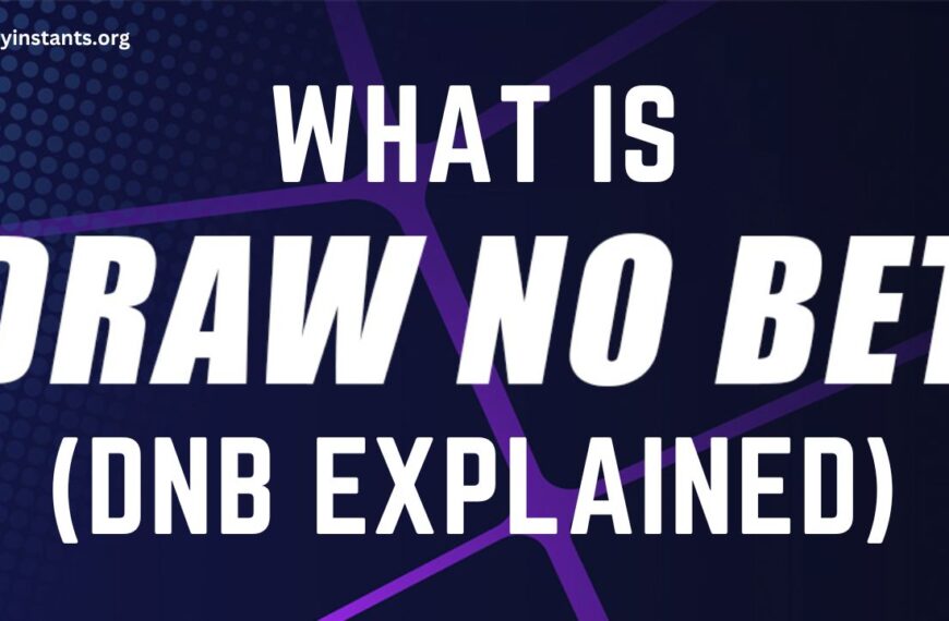 What is Draw No Bet (DNB)? An Easy Guide For Beginners