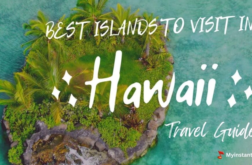 What is The Best Island To Visit in Hawaii - Travel Guide