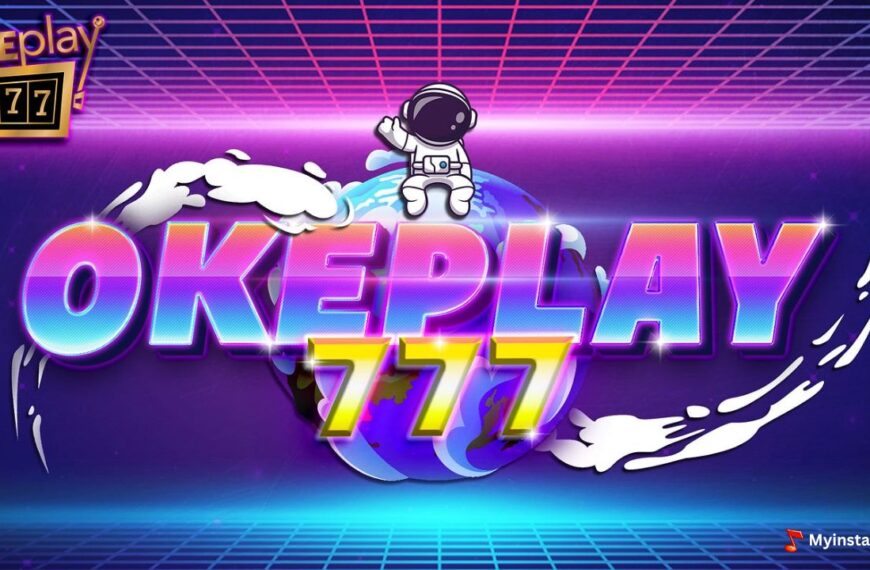 Okeplay777 - A Trusted Online Platform For Slot Fans