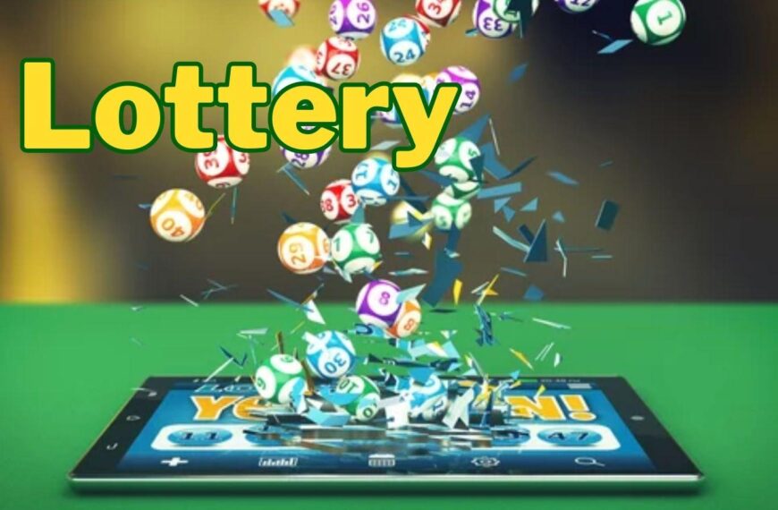 Understand How to Increase Your Chances of Winning the Lottery